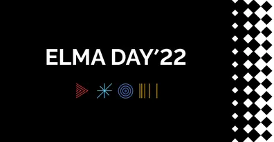 ELMA DAY 2022: Цифровая Эволюция. Как Low-code инструменты помогут эволюции ИТ-ландшафта компании